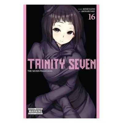 Trinity Seven, Vol. 16 - Saito, Kenji