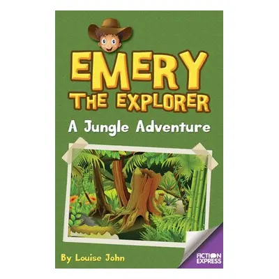 Emery the Explorer - John, Louise