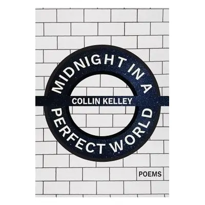 Midnight in a Perfect World - Kelley, Collin