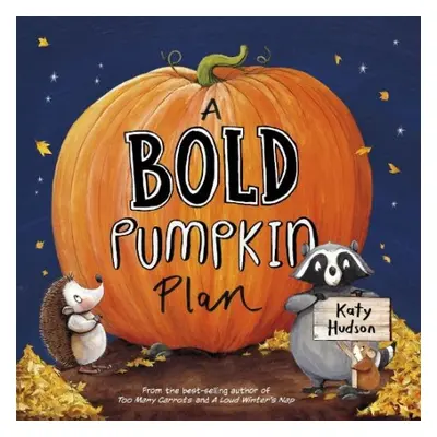 Bold Pumpkin Plan - Hudson, Katy