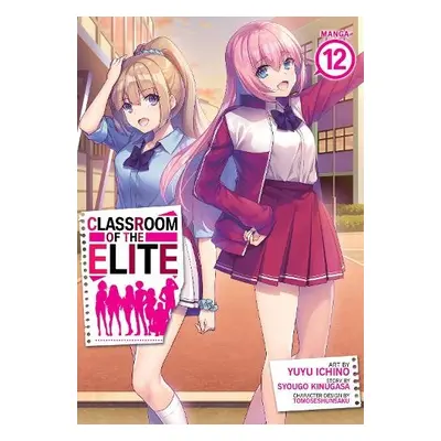 Classroom of the Elite (Manga) Vol. 12 - Kinugasa, Syougo