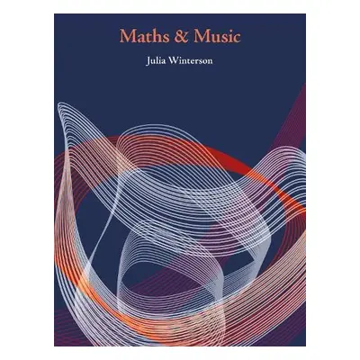 Maths a Music - Winterson, Julia