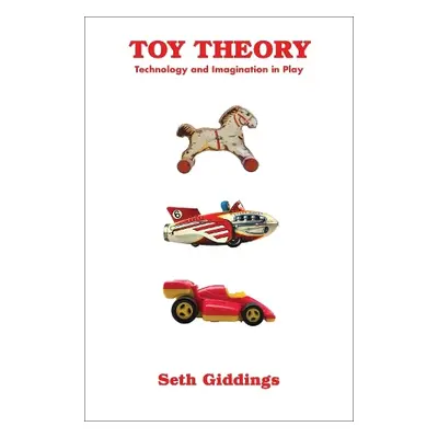 Toy Theory - Giddings, Seth