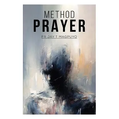 Method Prayer - Magpuyo, Fr Jay T