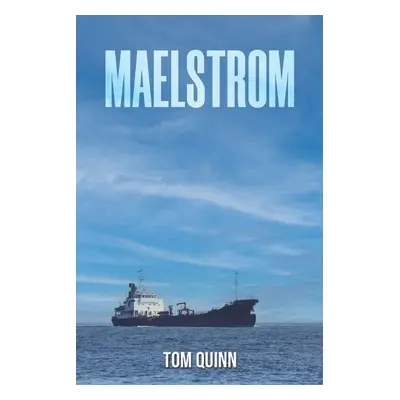 Maelstrom - Quinn, Tom