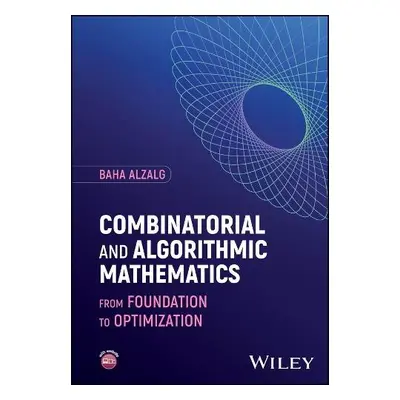 Combinatorial and Algorithmic Mathematics - Alzalg, Baha (University of Jordan in Amman, Jordan)