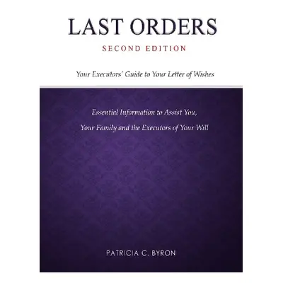 Last Orders - Byron, Patricia C.