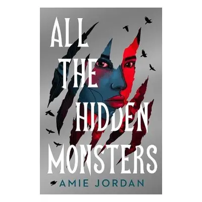 All the Hidden Monsters - Jordan, Amie