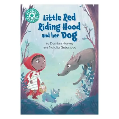 Reading Champion: Little Red Riding Hood and her Dog - Harvey, Damian