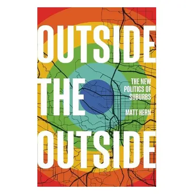 Outside the Outside - Hern, Matt