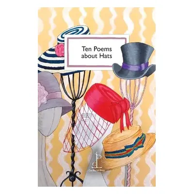 Ten Poems about Hats - Authors, Various