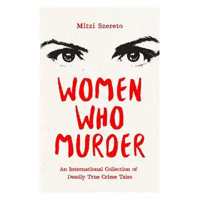 Women Who Murder - Szereto, Mitzi