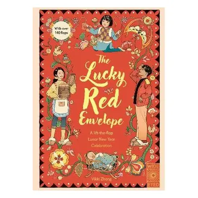 Lucky Red Envelope: A lift-the-flap Lunar New Year Celebration - Zhang, Vikki