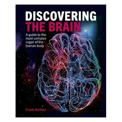 Discovering the Brain - Amthor, Professor Frank