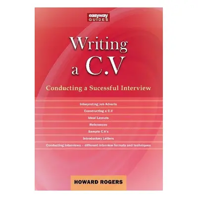 Guide to Writing a C.V. - Rogers, Howard