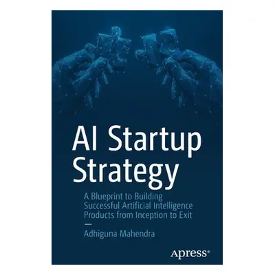 AI Startup Strategy - Mahendra, Adhiguna