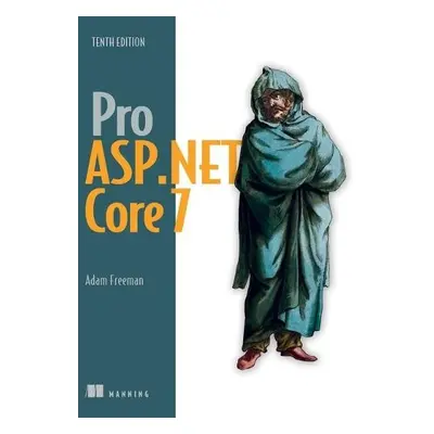 Pro ASP.NET Core 7 - Freeman, Adam