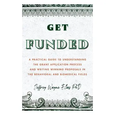 Get Funded - Elias, Jeffrey Wayne