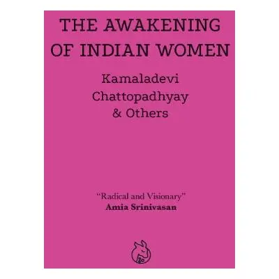 Awakening of Indian Women - Chattopadhyay, Kamaladevi