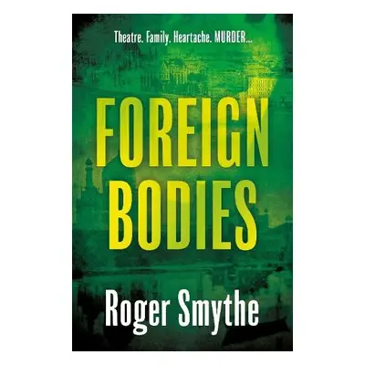 Foreign Bodies - Smythe, Roger