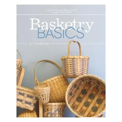 Basketry Basics - Crawford, BJ