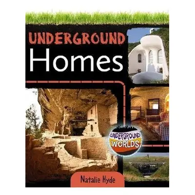 Underground Homes - Hyde, Natalie