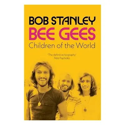 Bee Gees: Children of the World - Stanley, Bob