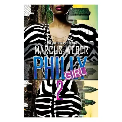 Philly Girl 2 - Weber, Marcus