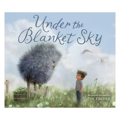 Under the Blanket Sky - Fischer, Tim