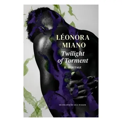 Twilight of Torment – II. Heritage - Miano, Leonora a Walker, Gila