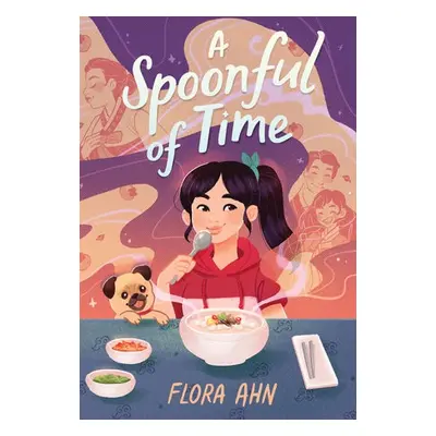 Spoonful of Time - Ahn, Flora