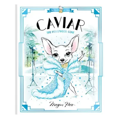 Caviar: The Hollywood Star - Hess, Megan