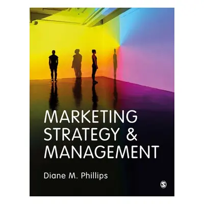 Marketing Strategy a Management - Phillips, Diane M.