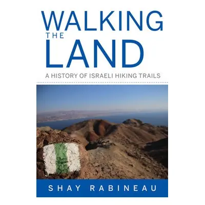 Walking the Land - Rabineau, Shay