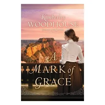 Mark of Grace - Woodhouse, Kimberley