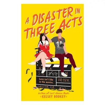 Disaster in Three Acts - Rodkey, Kelsey