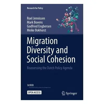 Migration Diversity and Social Cohesion - Jennissen, Roel a Bovens, Mark a Engbersen, Godfried a