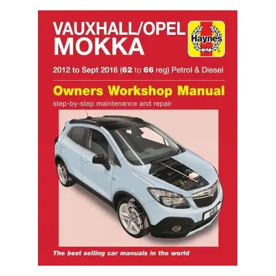 Vauxhall/Opel Mokka Petrol a Diesel (12 - Sept 16) 62 to 66 Haynes Repair Manual - Haynes Publis