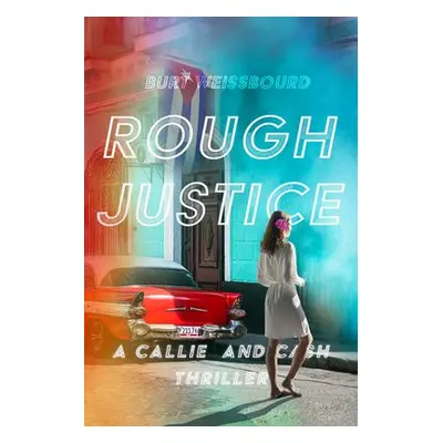 Rough Justice - Weissbourd, Burt