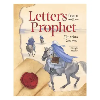 Letters From a Prophet - Sarwar, Zimarina