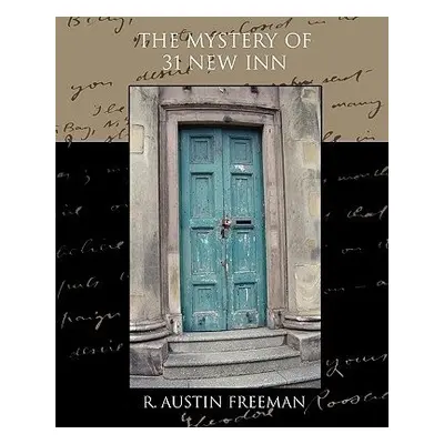 Mystery of 31 New Inn - Freeman, R Austin