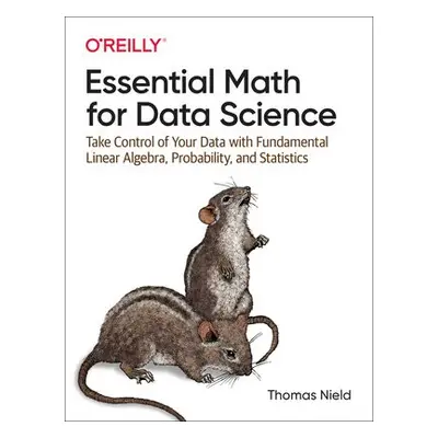 Essential Math for Data Science - Nield, Thomas