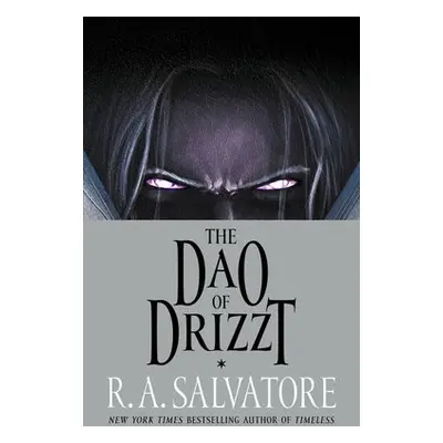 Dao of Drizzt - Salvatore, R. A.