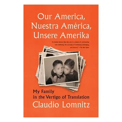 Our America, Nuestra America, Unsere Amerika - Lomnitz, Claudio