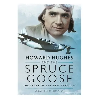 Howard Hughes and the Spruce Goose - M, Simons, Graham