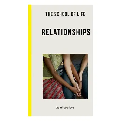 School of Life: Relationships - The School of Life