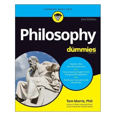 Philosophy For Dummies - Morris, Tom