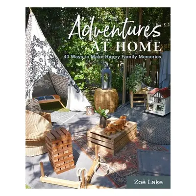 Adventures at Home - Lake, Zoe