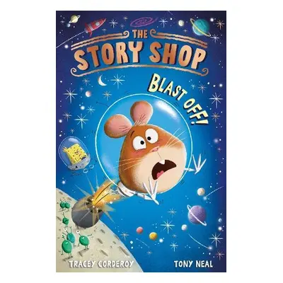 Story Shop: Blast Off! - Corderoy, Tracey