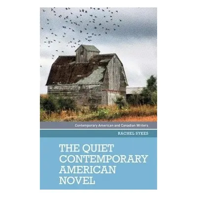 Quiet Contemporary American Novel - Sykes, Rachel